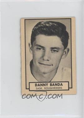 1962 Topps CFL - [Base] #115 - Danny Banda
