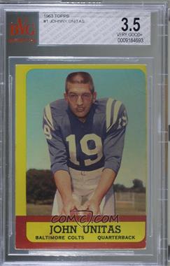 1963 Topps - [Base] #1.1 - Johnny Unitas [BVG 3.5 VERY GOOD+]