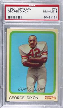 1963 Topps CFL - [Base] #40 - George Dixon [PSA 8 NM‑MT]