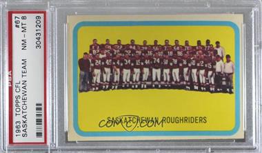 1963 Topps CFL - [Base] #67 - Saskatchewan Roughriders (CFL) Team [PSA 8 NM‑MT]