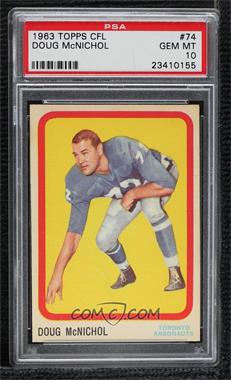 1963 Topps CFL - [Base] #74 - Doug McNichol [PSA 10 GEM MT]