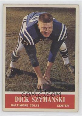 1964 Philadelphia - [Base] #11 - Dick Szymanski [Good to VG‑EX]