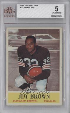 1964 Philadelphia - [Base] #30 - Jim Brown [BVG 5 EXCELLENT]