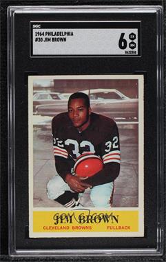 1964 Philadelphia - [Base] #30 - Jim Brown [SGC 6 EX/NM]