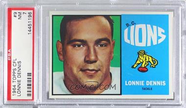 1964 Topps CFL - [Base] #9 - Lonnie Dennis [PSA 7 NM]