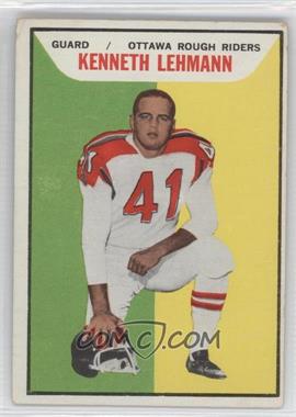 1965 Topps CFL - [Base] #81 - Kenneth Lehmann