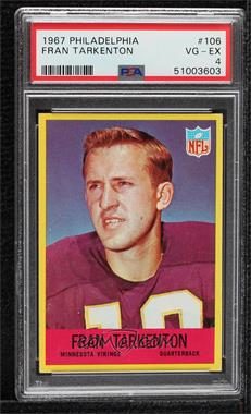 1967 Philadelphia - [Base] #106 - Fran Tarkenton [PSA 4 VG‑EX]