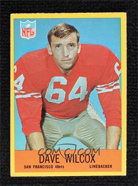 1967 Philadelphia - [Base] #178 - Dave Wilcox