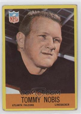 1967 Philadelphia - [Base] #7 - Tommy Nobis [Good to VG‑EX]