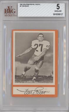1967 Royal Castle Miami Dolphins - [Base] #_TOBE - Tom Beier [BVG 5 EXCELLENT]