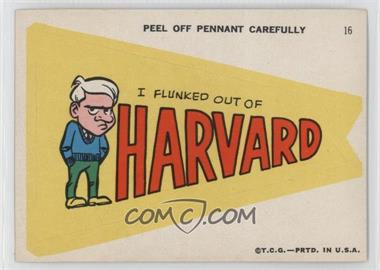 1967 Topps - Krazy Pennants - Stickers #16 - I flunked out of Harvard