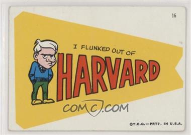 1967 Topps - Krazy Pennants #16 - I flunked out of Harvard