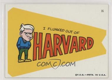 1967 Topps - Krazy Pennants #16 - I flunked out of Harvard