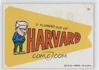 I flunked out of Harvard [Good to VG‑EX]
