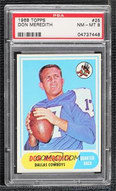 1968 Topps - [Base] #25 - Don Meredith [PSA 8 NM‑MT]