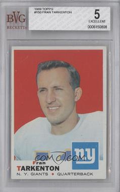 1969 Topps - [Base] #150 - Fran Tarkenton [BVG 5 EXCELLENT]