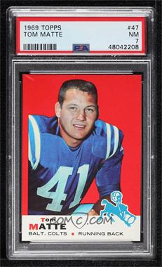 1969 Topps - [Base] #47 - Tom Matte [PSA 7 NM]