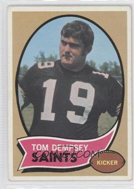 1970 Topps - [Base] #140 - Tom Dempsey [Good to VG‑EX]