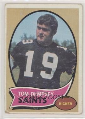 1970 Topps - [Base] #140 - Tom Dempsey [Poor to Fair]