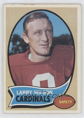 1970 Topps - [Base] #160 - Larry Wilson [Poor to Fair]