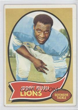 1970 Topps - [Base] #32 - Jerry Rush [Good to VG‑EX]