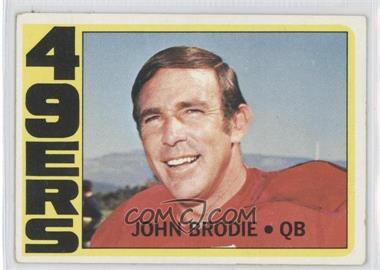 1972 Topps - [Base] #220 - John Brodie [Noted]