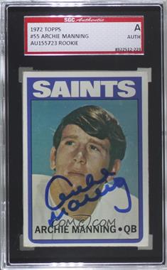 1972 Topps - [Base] #55 - Archie Manning [SGC Authentic Authentic]