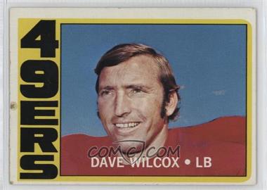 1972 Topps - [Base] #69 - Dave Wilcox [Poor to Fair]