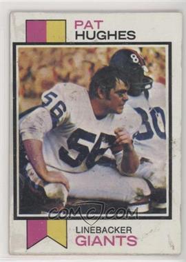 1973 Topps - [Base] #201 - Pat Hughes [Good to VG‑EX]