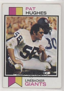 1973 Topps - [Base] #201 - Pat Hughes [Good to VG‑EX]