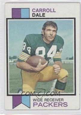1973 Topps - [Base] #399 - Carroll Dale [Noted]