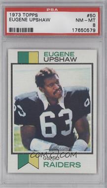 1973 Topps - [Base] #50 - Gene Upshaw (Eugene on Card) [PSA 8 NM‑MT]