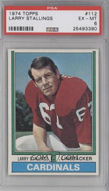 1974 Topps - [Base] #112 - Larry Stallings [PSA 6 EX‑MT]