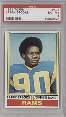 1974 Topps - [Base] #493 - Larry Brooks [PSA 6 EX‑MT]