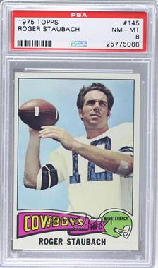 1975 Topps - [Base] #145 - Roger Staubach [PSA 8 NM‑MT]