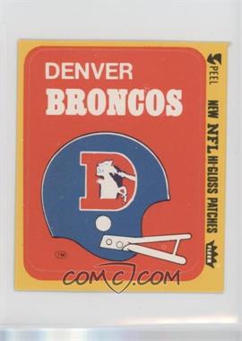 1977 Fleer Teams in Action - Team Hi-Gloss Patches #_DEBR.1 - Denver Broncos (Helmet)