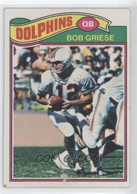 1977 Topps - [Base] #515 - Bob Griese [Good to VG‑EX]