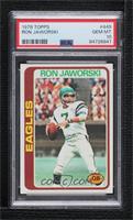 Ron Jaworski [PSA 10 GEM MT]