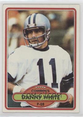 1980 Topps - [Base] #157 - Danny White