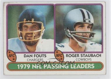 1980 Topps - [Base] #331 - Passing Leaders (Dan Fouts, Roger Staubach) [Good to VG‑EX]