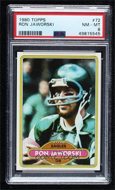 1980 Topps - [Base] #72 - Ron Jaworski [PSA 8 NM‑MT]