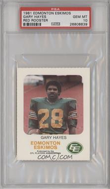 1981 Red Rooster Edmonton Eskimos - [Base] #_GAHA - Gary Hayes [PSA 10 GEM MT]