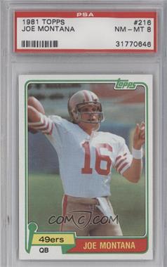 1981 Topps - [Base] #216 - Joe Montana [PSA 8 NM‑MT]