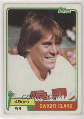 1981 Topps - [Base] #422 - Dwight Clark [Good to VG‑EX]