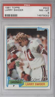 1981 Topps - [Base] #442 - Larry Swider [PSA 8 NM‑MT]