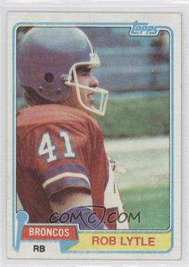 1981 Topps - [Base] #464 - Rob Lytle