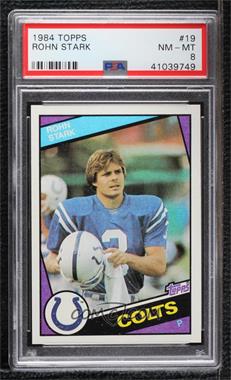 1984 Topps - [Base] #19 - Rohn Stark [PSA 8 NM‑MT]