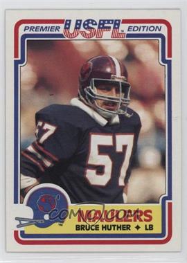 1984 Topps USFL - [Base] #108 - Bruce Huther