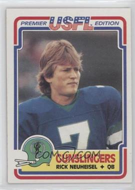 1984 Topps USFL - [Base] #115 - Rick Neuheisel