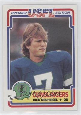 1984 Topps USFL - [Base] #115 - Rick Neuheisel